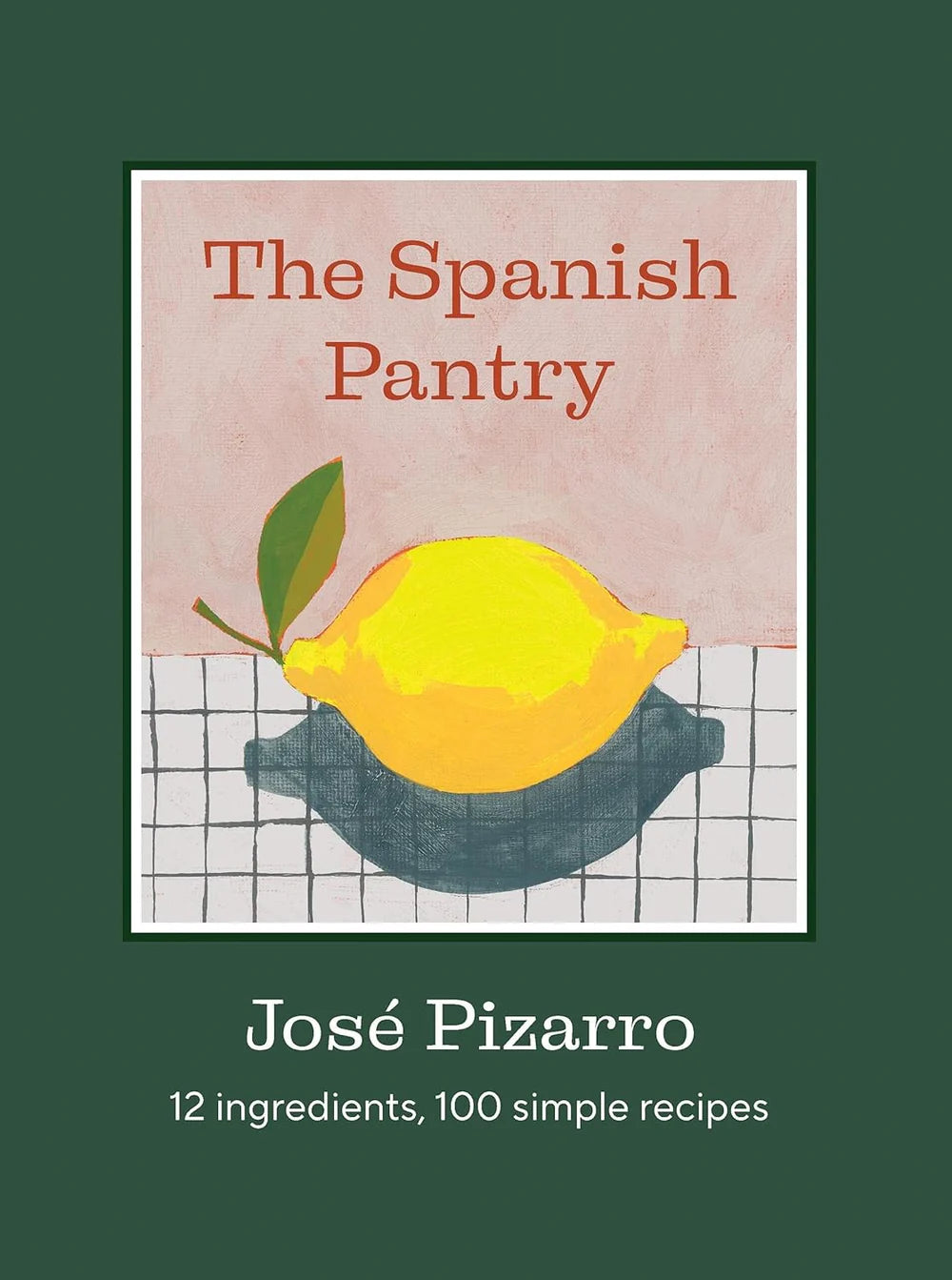 Spanish Pantry kogebog med spanske opskrifter af Jose Pizarro - koeb hos butikalrum.dk