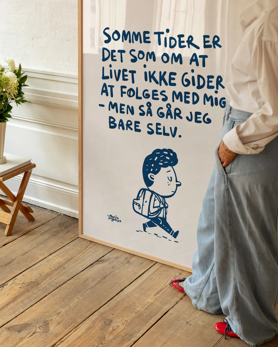 Gå selv af Martin Jørgensen med citat: "Sommetider er det som at livet ikke gider at følges med mig - men så går jeg bare selv."