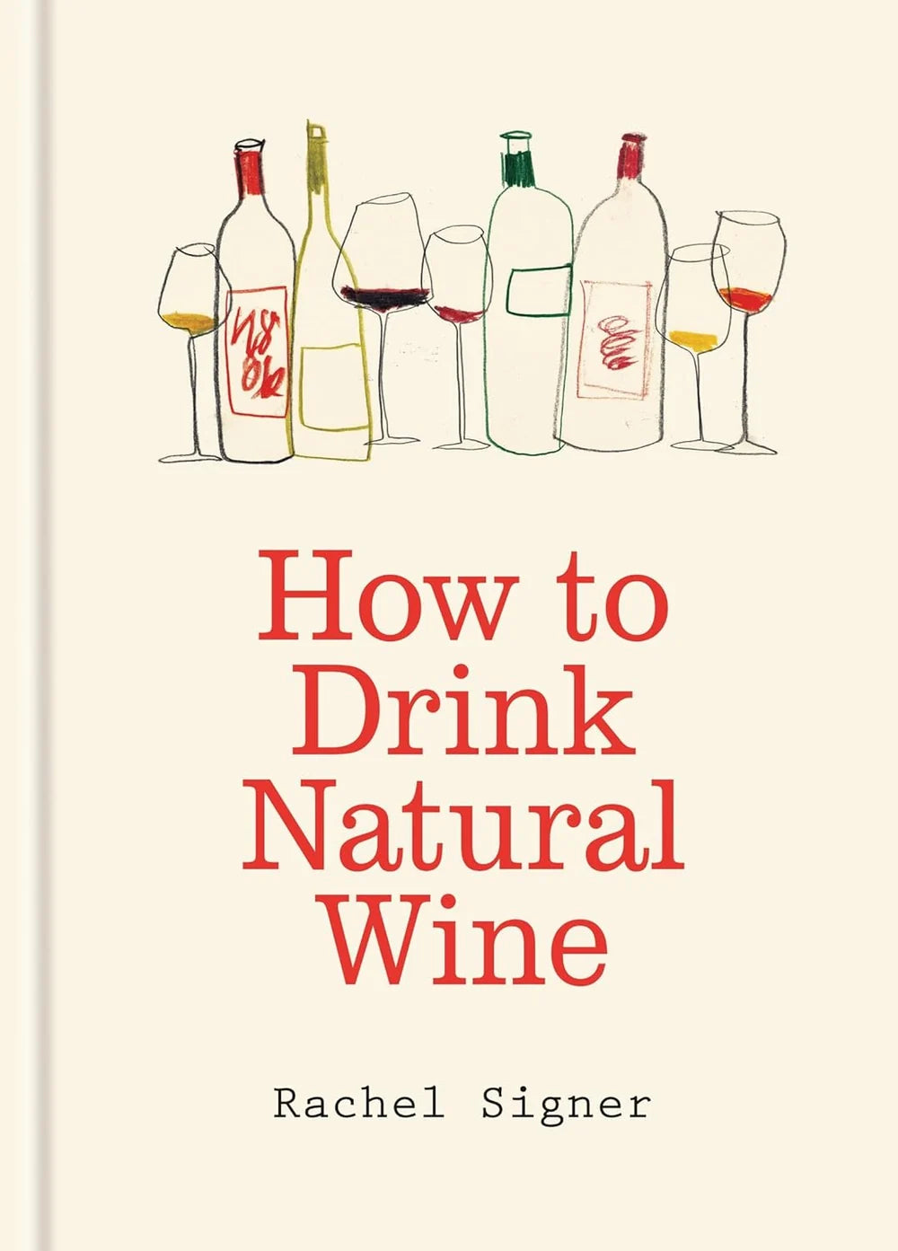 Natural Wine af Rachel Signer – en inspirerende guide til naturvin, vinproducenter, smagning og madparring.